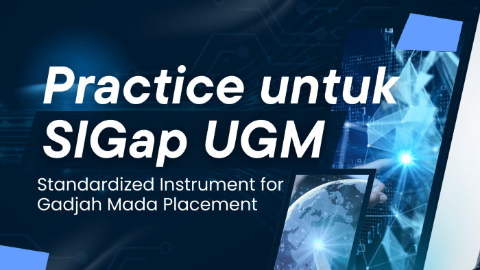 Practice untuk SIGaP UGM : Standardized Instrument for Gadjah Mada Placement