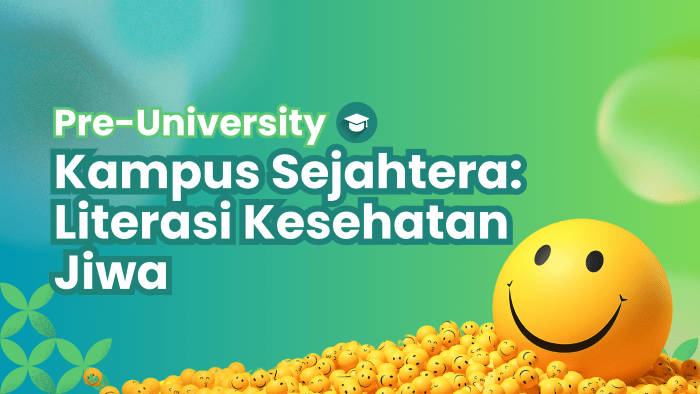 Pre-U: Kampus Sejahtera: Literasi Kesehatan Jiwa